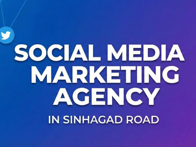 Best Social Media Marketing Agency in Sinhagad Road